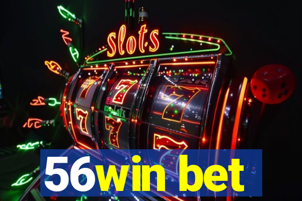 56win bet